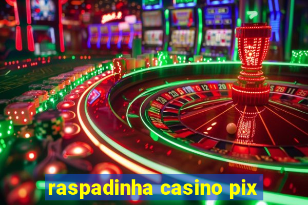 raspadinha casino pix